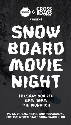  Crossroads x Lucky Slice Snowboard Movie Night 